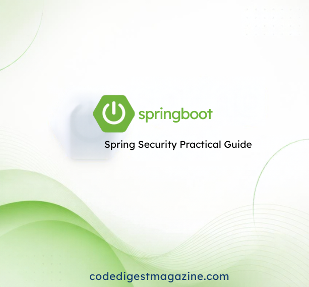 Getting Started with Spring Security: A Practical Guide for Spring Boot Developers