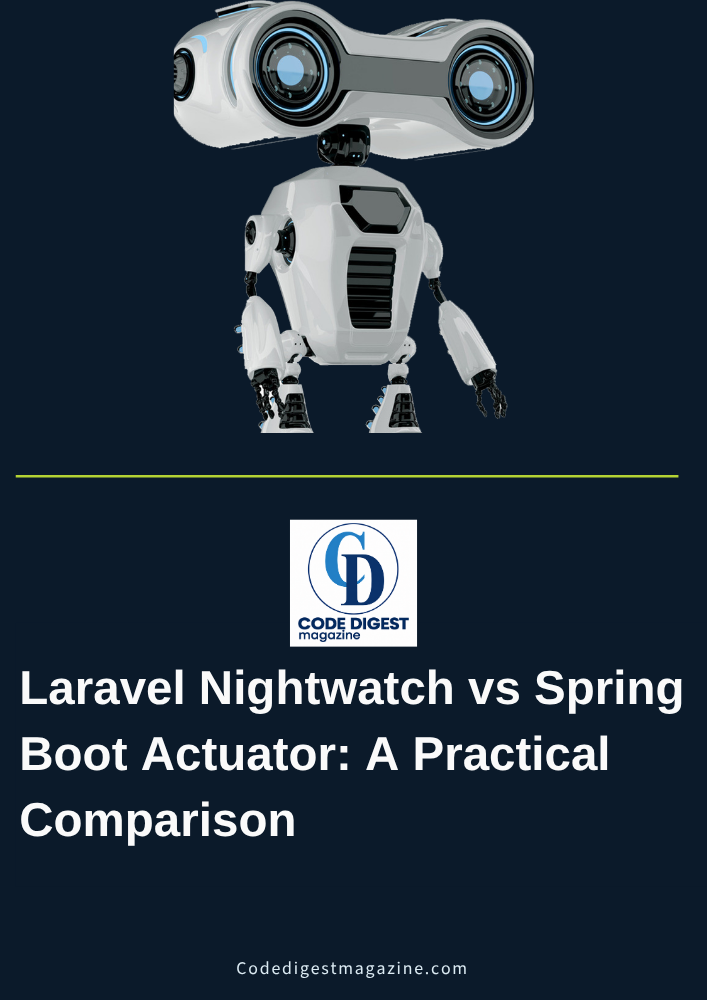Laravel Nightwatch vs Spring Boot Actuator: A Practical Comparison